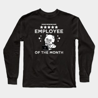 Work From Home Employee Of The Month Cute Dog Cool Dog Working Hard Retro Vintage Quarantined Funny Gift for Mom Dad Man Woman Sister Brother. Long Sleeve T-Shirt